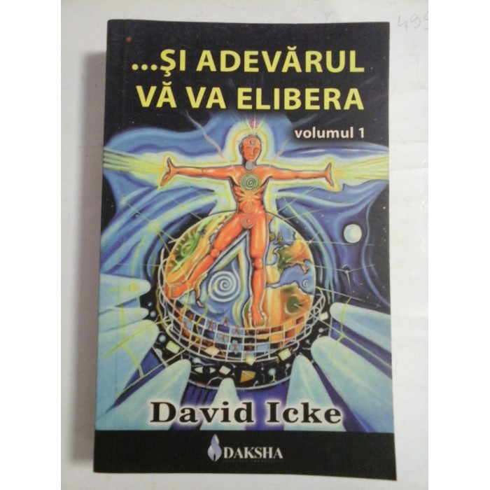 ...SI ADEVARUL VA VA ELIBERA VOLUMUL 1 - DAVID ICKE